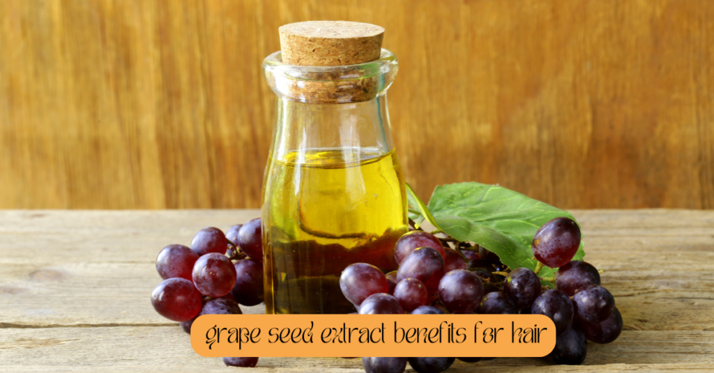 grape seed extract benefits for hair