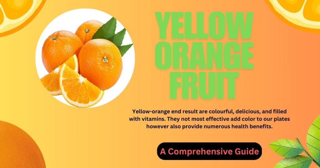 Yellow Orange Fruit